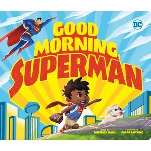 Good Morning, Superman -- Michael Dahl